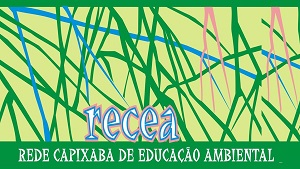 RECEA - Rede Capixaba de Educação Ambiental 