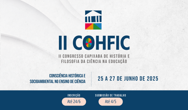 II Congresso Capixaba de Histria e Filosofia da Cincia na Educao (II COHFIC)