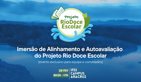 II Imers�o de alinhamento e autoavalia��o do Projeto Rio Doce Escolar